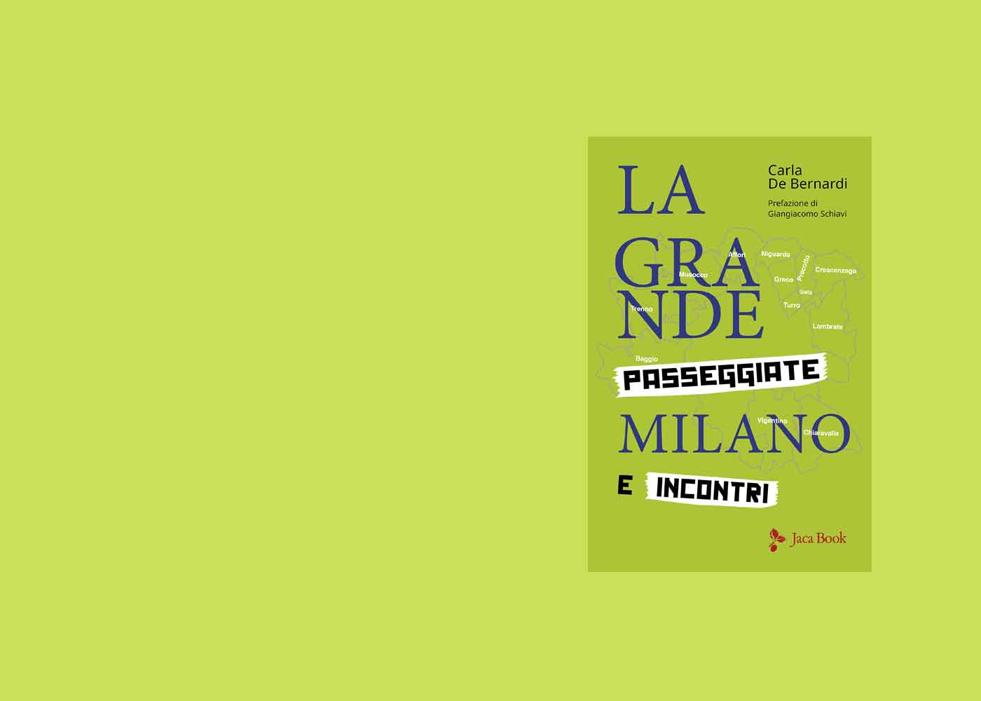 La Grande Milano. Passeggiate e Incontri