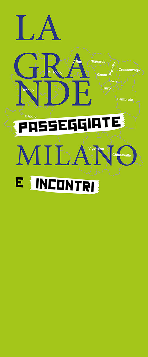 La Grande Milano. Passeggiate e Incontri